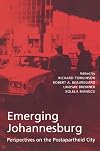 Emerging Johannesburg: Perspectives on the Postapartheid City