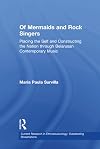 Of Mermaids and Rock Singers: Placing the Self and Constructing the Nation Through Belarusan Contemporary Music