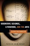 Cognitive Science, Literature, and the Arts: A Guide for Humanists