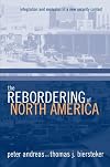 The Rebordering of North America: Integration and Exclusion in a New Security Context
