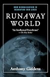 Runaway World: How Globalization is Reshaping Our Lives
