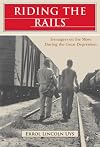 Riding the Rails: Teenagers on the Move During the Great Depression