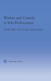 Women and Comedy in Solo Performance (Studies in Americanpopular History and Culture)