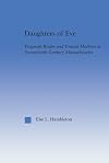 Daughters of Eve pregnant brides and unwed mothers in seventeenth-century Massachusetts