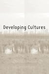 Developing Cultures: Essays on Cultural Change