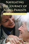 Navigating the Journey of Aging Parents: What Care Receivers Want