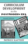 Curriculum Development in the Postmodern Era: Teaching and Learning in an Age of Accountability