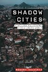 Shadow Cities: A Billion Squatters, a New Urban World