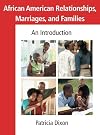 African American Relationships, Marriages, and Families: An Introduction