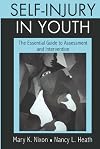 Self-Injury in Youth: The Essential Guide to Assessment and Intervention