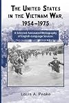 The United States in the Vietnam War, 1954-1975: A Selected, Annotated Bibliography of English-Language (Routledge Resea
