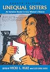 Unequal Sisters: An Inclusive Reader in US Women's History {Fourth Edition}