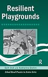 Resilient playgrounds
