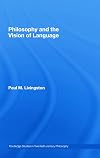 Philosophy and the Vision of Language