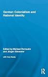 German Colonialism and National Identity (Routledge Studies in Modern European History)