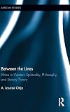 Between the Lines: Africa in Western Spirituality, Philosophy, and Literary Theory