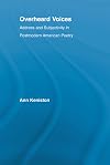 Overheard voices : address and subjectivity in postmodern American poetry
