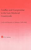 Conflict and Compromise in the Late Medieval Countryside: Lords and Peasants in Durham, 1349-1400