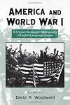 America and World War I: A Selected Annotated Bibliography of English-Language Sources (Routledge Research Guides to American Military Studies)