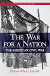 The War for a Nation: The American Civil War