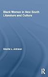 Black Women in New South Literature and Culture (Studies in American Popular History and Culture)