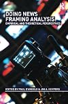 Doing News Framing Analysis: Empirical and Theoretical Perspectives