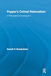 Popper's Critical Rationalism: A Philosophical Investigation (Routledge Studies in the Philosophy of Science)