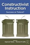 Constructivist Instruction: Success or Failure?