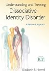 Understanding and Treating Dissociative Identity Disorder: A Relational Approach (Relational Perspectives Book Series)