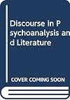 Discourse in Psychoanalysis and Literature