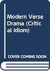 Modern Verse Drama (Critical Idiom)