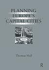 Planning Europe's Capital Cities: aspects of nineteenth century development
