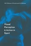 Visual Perception and Action in Sport