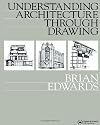 Understanding Architecture Through Drawing