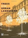 Trees in the Urban Landscape: Principles and Practice