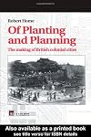 Of Planting and Planning: The making of British colonial cities (Planning, History and Environment Series)