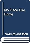 No Place Like Home