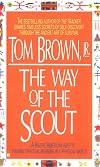 The Way of the Scout: A Native American Path to Finding Spiritual Meaning in a Physical World