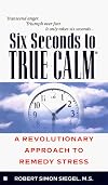 Six Seconds to True Calm : Thriving Skills for 21st Century Living