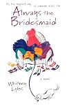 Always the Bridesmaid