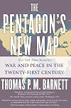 The Pentagon's New Map: War and Peace in the Twenty-First Century