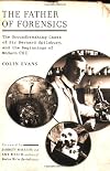 The Father of Forensics: How Sir Bernard Spilsbury Invented Modern CSI