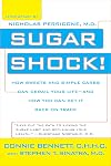 Sugar Shock!: How Sweets and Simple Carbs Can Derail Your Life-- and How YouCan Get Back on Track