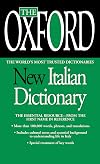 The Oxford New Italian Dictionary