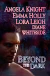 Beyond the Dark