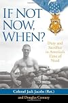 If Not Now, When?: Duty and Sacrifice in America's Time of Need