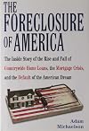 The Foreclosure of America: The Inside Story of the Rise and Fall of Countrywide Home Loans, the Mortgage Crisis, and the Default of the American Dream