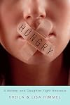 Hungry: A Mother and Daughter Fight Anorexia