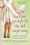 Sue Ellen's Girl Ain't Fat, She Just Weighs Heavy: The Belle of All Things Southern Dishes on Men, Money, and Not Losing Your Midlife Mind