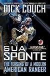 Sua Sponte: The Forging of a Modern American Ranger